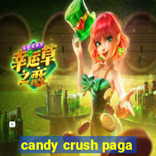 candy crush paga